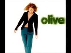 Neben Liedern von Love & Rockets kannst du dir kostenlos online Songs von Olive hören.