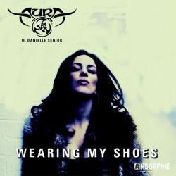 Aura Wearing My Shoes (Radio Edit) (feat. Danielle Senior) kostenlos online hören.