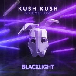 Kush Kush & Sickmellow Blacklight (feat. Kazhi) kostenlos online hören.