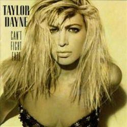 Neben Liedern von FERDOW kannst du dir kostenlos online Songs von Taylor Dayne hören.