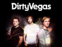 Kostenlos Dirty Vegas Lieder auf dem Handy oder Tablet hören.