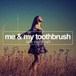 Me & My Toothbrush One Thing (Nora en Pure Radio Mix) kostenlos online hören.