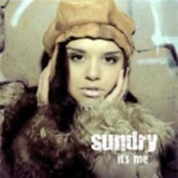 Neben Liedern von Drew Smith kannst du dir kostenlos online Songs von Sundry hören.