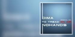 Dima Nohands To Tread On Air kostenlos online hören.