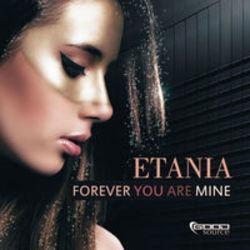 Etania Forever you are mine (mankee remix edit) kostenlos online hören.