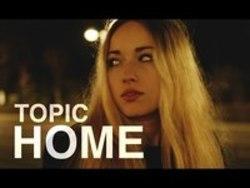 Topic Home (feat Nico Santos) kostenlos online hören.