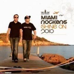 Neben Liedern von 2Blast kannst du dir kostenlos online Songs von Miami Rockers hören.