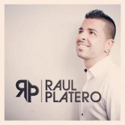 Neben Liedern von Andre Crom kannst du dir kostenlos online Songs von Raul Platero hören.