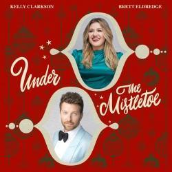 Kelly Clarkson & Brett Eldredge Under The Mistletoe kostenlos online hören.